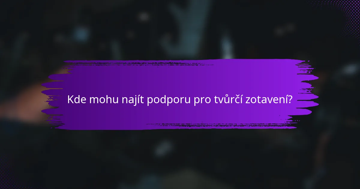 Kde mohu najít podporu pro tvůrčí zotavení?